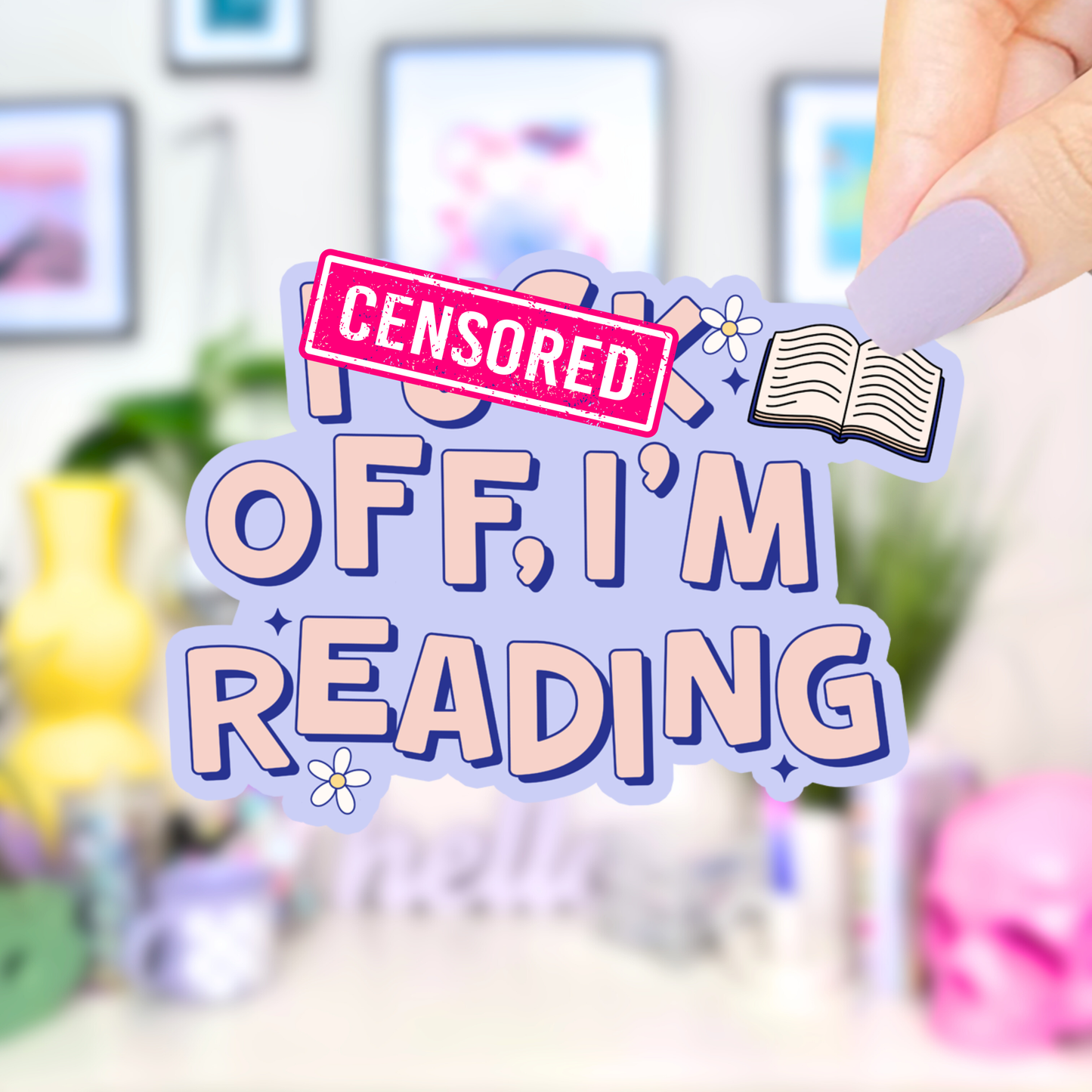 F*ck Off, I'm Reading Vinyl Sticker