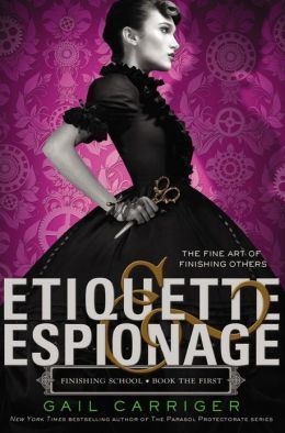 Etiquette & Espionage (Finishing School, 1)