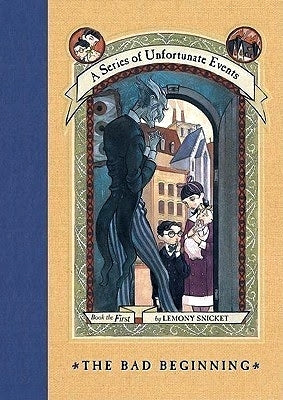The Bad Beginning (A Series of Unfortunate Events, 1)
