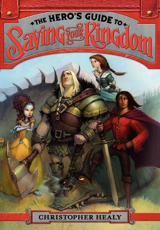 The Hero's Guide to Saving Your Kingdom (The League of Princes, 1)