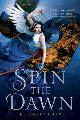 Spin the Dawn (The Blood of Stars, 1)
